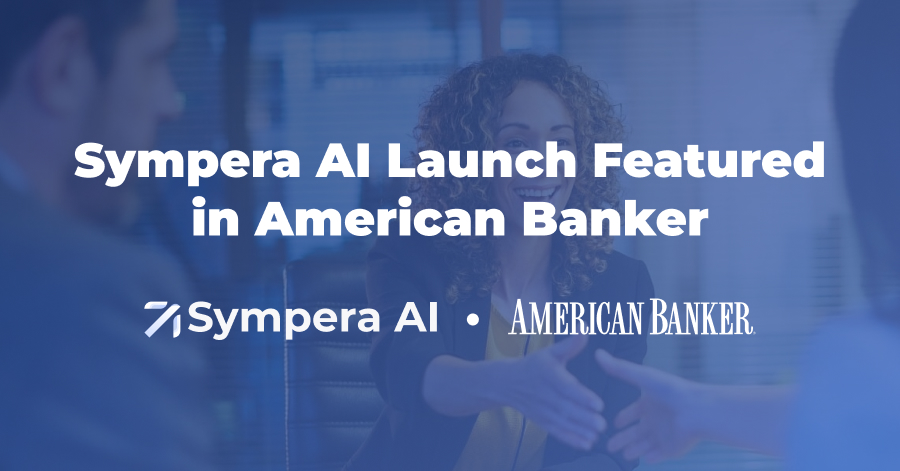 Sympera AI Launch Featured in American Banker - text