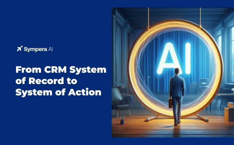 From CRM System of Record to System of Action